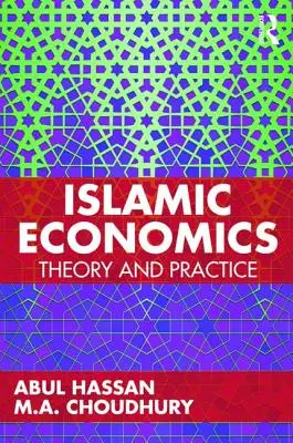 Iszlám közgazdaságtan - elmélet és gyakorlat (Hassan Abul (KING FAHD UNIVERSTITY OF PETROLEUM AND MINERALS)) - Islamic Economics - Theory and Practice (Hassan Abul (KING FAHD UNIVERSTITY OF PETROLEUM AND MINERALS))