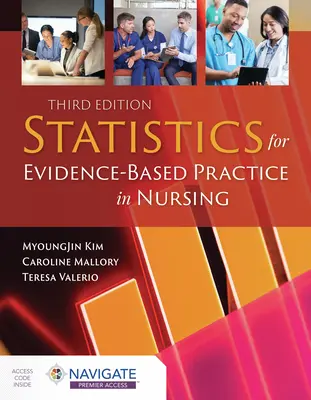 Statisztikák a bizonyítékokon alapuló ápolási gyakorlathoz - Statistics for Evidence-Based Practice in Nursing