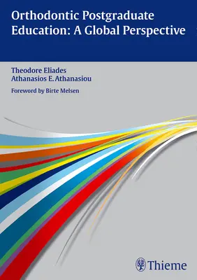 Ortodontiai posztgraduális képzés: Egy globális perspektíva - Orthodontic Postgraduate Education: A Global Perspective