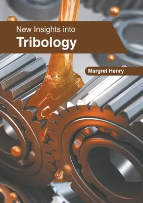 Új betekintés a tribológiába - New Insights Into Tribology