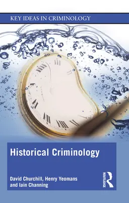 Történelmi kriminológia - Historical Criminology