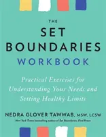 Határokat szabni munkafüzet - Gyakorlati gyakorlatok szükségleteid megértéséhez és egészséges határok felállításához - Set Boundaries Workbook - Practical Exercises for Understanding Your Needs and Setting Healthy Limits