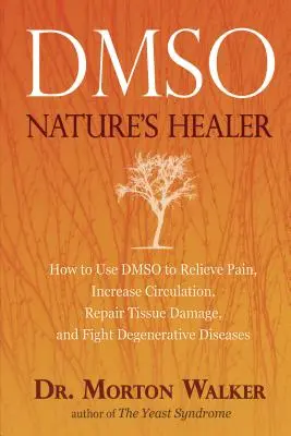 Dmso: A természet gyógyítója - Dmso: Nature's Healer