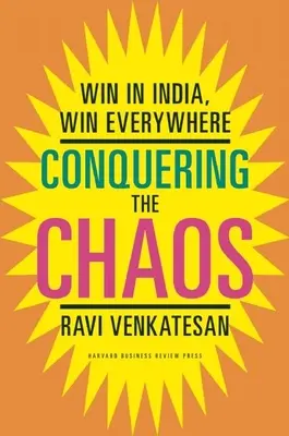 A káosz legyőzése: Győzelem Indiában, győzelem mindenhol - Conquering the Chaos: Win in India, Win Everywhere