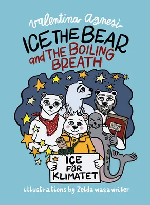Jég a medve és a forró lehelet - Ice the Bear and the Boiling Breath