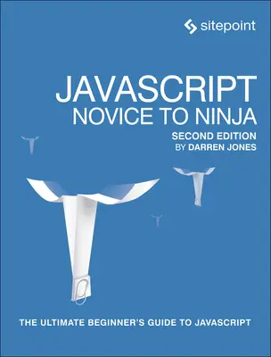 Javascript: Kezdőből nindzsává - Javascript: Novice to Ninja