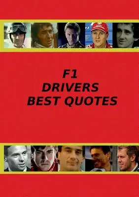 F1 versenyzők legjobb idézetei - F1 Drivers Best Quotes