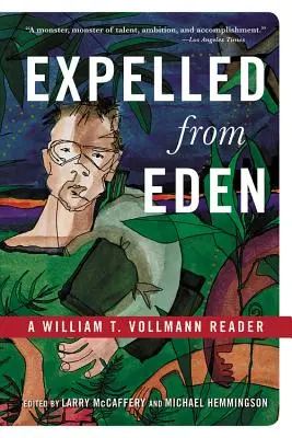 Kiűzetés az Édenből: William T. Vollmann Reader - Expelled from Eden: A William T. Vollmann Reader