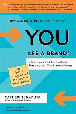 Te vagy a márka! Személyesen és online: Hogyan brandelik magukat az okos emberek az üzleti siker érdekében? - You Are a Brand!: In Person and Online, How Smart People Brand Themselves for Business Success