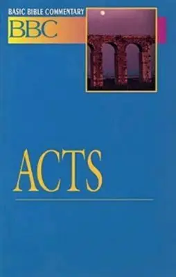 Alapvető bibliakommentár: Apostolok cselekedetei - Basic Bible Commentary Acts