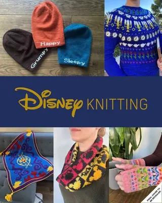 Kötés Disneyvel: 28 hivatalos minta, melyeket Mickey egér, a Kis hableány és még sok más inspirált! (Disney kézműves könyvek, kötés könyvek, könyv, könyv - Knitting with Disney: 28 Official Patterns Inspired by Mickey Mouse, the Little Mermaid, and More! (Disney Craft Books, Knitting Books, Book