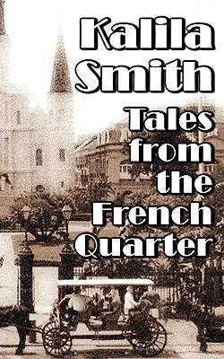 Mesék a francia negyedből - Tales from the French Quarter