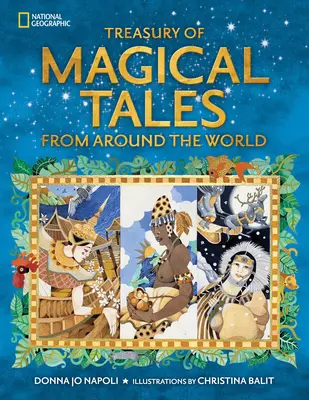 Varázslatos mesék kincstára a világ minden tájáról - Treasury of Magical Tales from Around the World