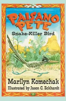 Paisano Pete: Kígyóölő madár - Paisano Pete: Snake-Killer Bird