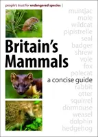 Nagy-Britannia emlősei - tömör útmutató - Britain's Mammals - A Concise Guide