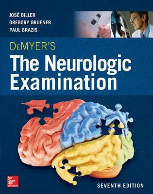 Demyer: A neurológiai vizsgálat: Programozott szöveg, hetedik kiadás - Demyer's the Neurologic Examination: A Programmed Text, Seventh Edition