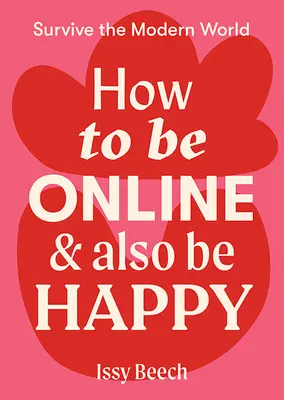 Hogyan legyél online és boldog is - How to Be Online and Also Be Happy