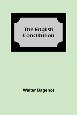 Az angol alkotmány - The English Constitution