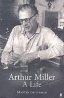 Arthur Miller - élete és munkássága - Arthur Miller - His Life and Work