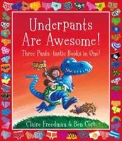 Az alsónadrágok félelmetesek! Három nadrágos könyv egyben! - Underpants are Awesome! Three Pants-tastic Books in One!