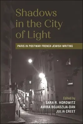 Árnyékok a fény városában: Párizs a háború utáni francia zsidó írásokban - Shadows in the City of Light: Paris in Postwar French Jewish Writing