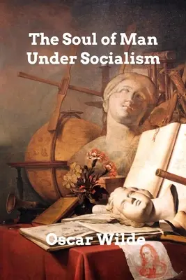 Az ember lelke a szocializmusban - The Soul of Man Under Socialism