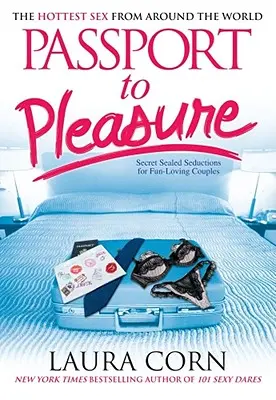 Útlevél az élvezetekhez: A legforróbb szex a világ minden tájáról - Passport to Pleasure: The Hottest Sex from Around the World