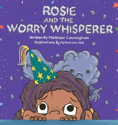 Rosie and the Worry Whisperer (Rózsika és az aggodalomsuttogó) - Rosie and the Worry Whisperer