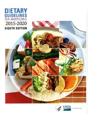 Táplálkozási irányelvek az amerikaiak számára, 2015-2020 - Dietary Guidelines for Americans, 2015-2020