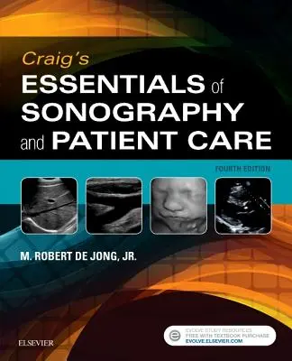 Craig's Essentials of Sonography and Patient Care (A szonográfia és a betegellátás alapjai) - Craig's Essentials of Sonography and Patient Care