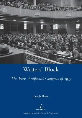 Írói blokk: Az 1935-ös párizsi antifasiszta kongresszus - Writers' Block: The Paris Antifascist Congress of 1935