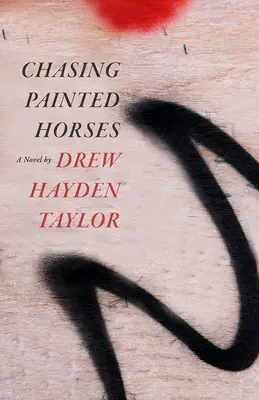 Chasing Painted Horses