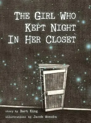 A lány, aki a szekrényében tartotta az éjszakát - The Girl Who Kept Night In Her Closet