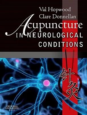 Akupunktúra neurológiai állapotokban - Acupuncture in Neurological Conditions