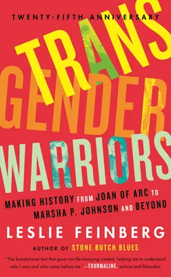 Transznemű harcosok: Johnsonig és azon túl - Transgender Warriors: Making History from Joan of Arc to Marsha P. Johnson and Beyond