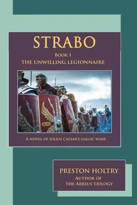 Sztrabón: Strabo: Az akaratlan légiós - Strabo: The Unwilling Legionnaire