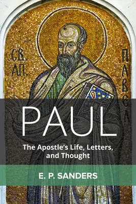 Pál: Az apostol élete, levelei és gondolkodása - Paul: The Apostle's Life, Letters, and Thought