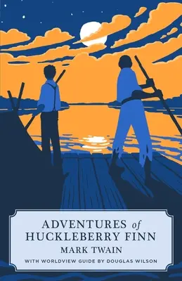 Huckleberry Finn kalandjai (Kánon klasszikus világnézeti kiadás) - Adventures of Huckleberry Finn (Canon Classic Worldview Edition)