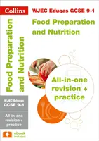 WJEC Eduqas GCSE 9-1 Food Preparation and Nutrition All-in-One Complete Revision and Practice - Ideális otthoni tanuláshoz, 2022-es és 2023-as vizsgákhoz. - WJEC Eduqas GCSE 9-1 Food Preparation and Nutrition All-in-One Complete Revision and Practice - Ideal for Home Learning, 2022 and 2023 Exams