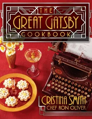 A nagy Gatsby szakácskönyve: Öt mesés Roaring '20-as évekbeli parti - The Great Gatsby Cookbook: Five Fabulous Roaring '20s Parties