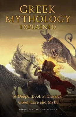 A görög mitológia magyarázata: A Deeper Look at Classical Greek Lore and Myth - Greek Mythology Explained: A Deeper Look at Classical Greek Lore and Myth