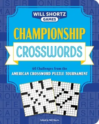 Bajnokság keresztrejtvények: Keresztrejtvények: 60 kihívás az Amerikai Keresztrejtvényfejtő Bajnokságról - Championship Crosswords: 60 Challenges from the American Crossword Puzzle Tournament