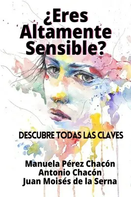Eres Altamente Sensible?: Descubre Todas Las Claves