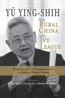 A vidéki Kínától az Ivy League-ig: Emlékek a modern kínai történelem átalakulásáról - From Rural China to the Ivy League: Reminiscences of Transformations in Modern Chinese History