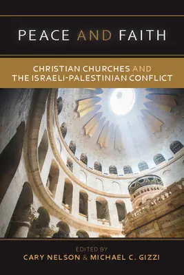 Béke és hit: A keresztény egyházak és az izraeli-palesztin konfliktus - Peace and Faith: Christian Churches and the Israeli-Palestinian Conflict