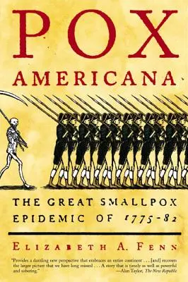 Pox Americana: A nagy himlőjárvány 1775-82-ben - Pox Americana: The Great Smallpox Epidemic of 1775-82