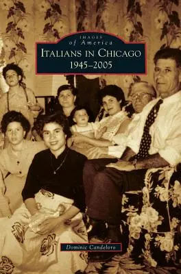 Olaszok Chicagóban, 1945-2005 - Italians in Chicago, 1945-2005