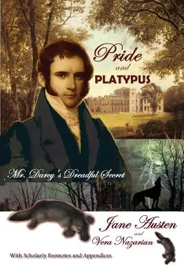 Pride and Platypus: Mr. Darcy rettenetes titka - Pride and Platypus: Mr. Darcy's Dreadful Secret