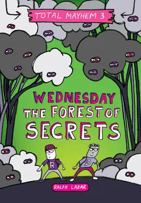 Szerda - A titkok erdeje (Total Mayhem #3) (Könyvtári kiadás) - Wednesday - The Forest of Secrets (Total Mayhem #3) (Library Edition)