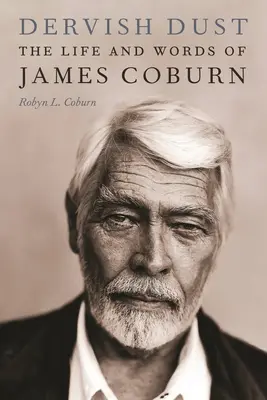 Dervispor: James Coburn élete és szavai - Dervish Dust: The Life and Words of James Coburn